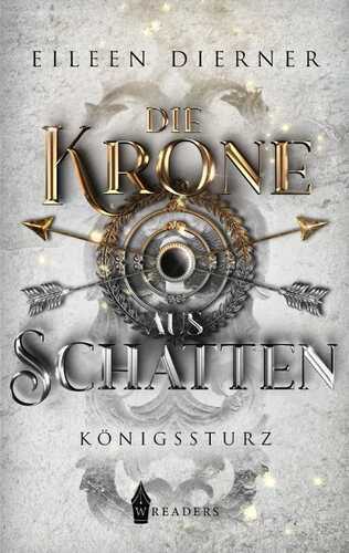 Die Krone aus Schatten - Königssturz Band 2