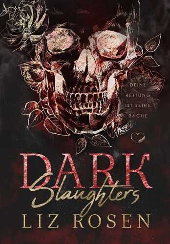 Dark Slaughters — Liz Rosen