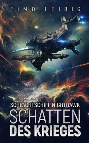 Schlachtschiff Nighthawk: Schatten des Krieges