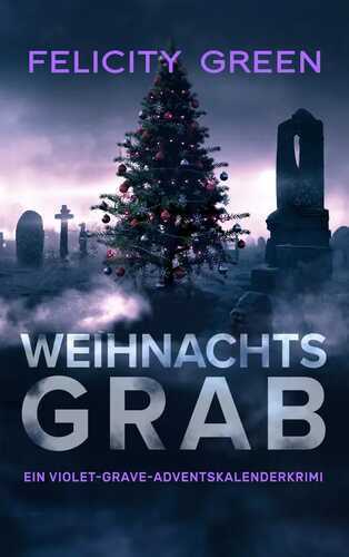 Weihnachtsgrab — Felicity Green