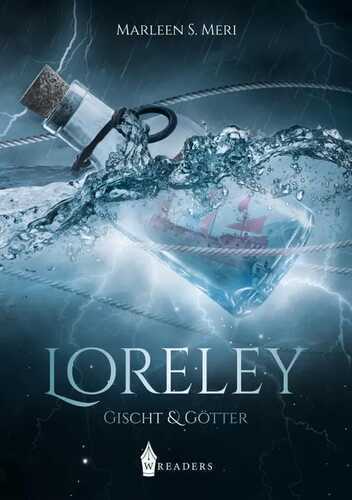 Loreley - Gischt & Götter — Marleen S. Meri