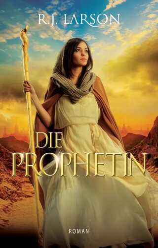 Die Prophetin — R J Larson