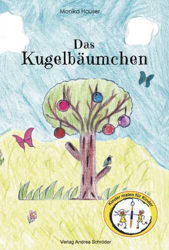 Das Kugelbäumchen — Monika Hauser