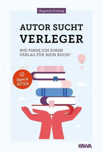Autor sucht Verleger — Wilhelm Ruprecht Frieling