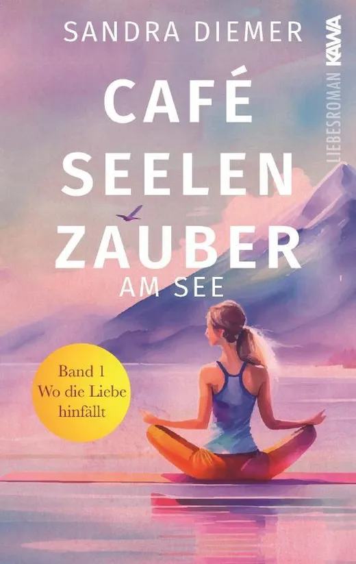 Café Seelenzauber am See: Liebe im Café am See (Band 1)