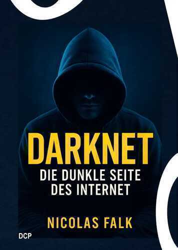 Darknet - Die dunkle Seite des Internet