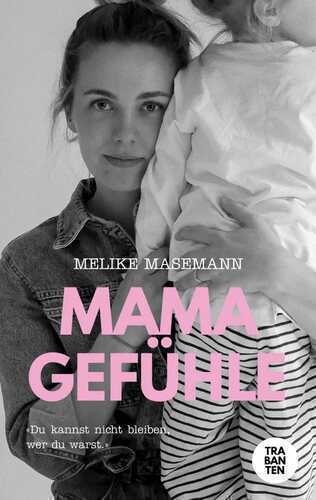 Mamagefühle — Melike Masemann