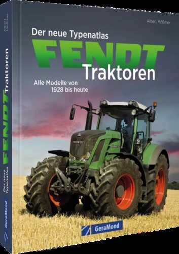 Der neue Typenatlas Fendt Traktoren