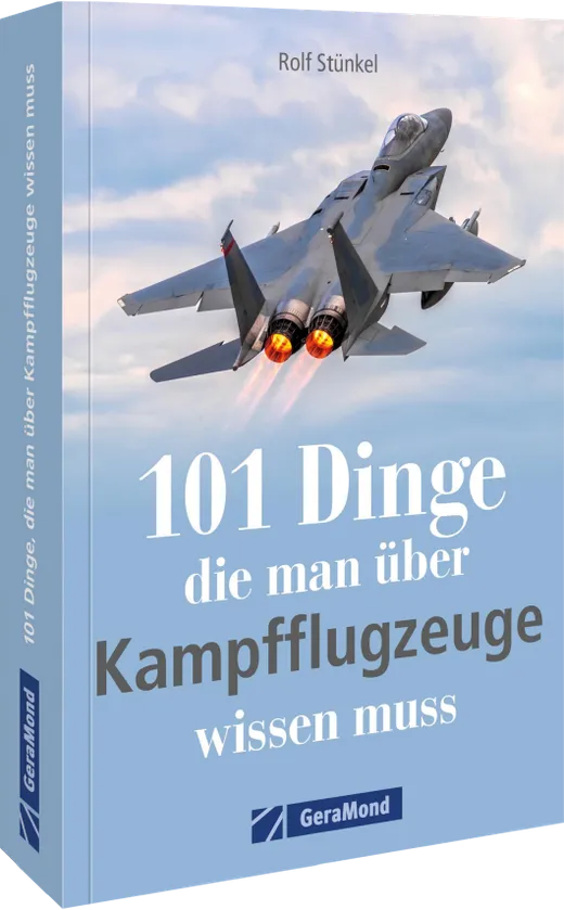 101 Dinge, die man über Kampfflugzeuge wissen muss