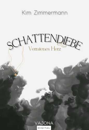 Schattendiebe - Verratenes Herz
