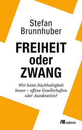 Freiheit oder Zwang — Stefan Brunnhuber