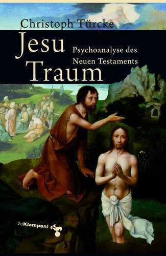 Jesu Traum — Christoph Türcke