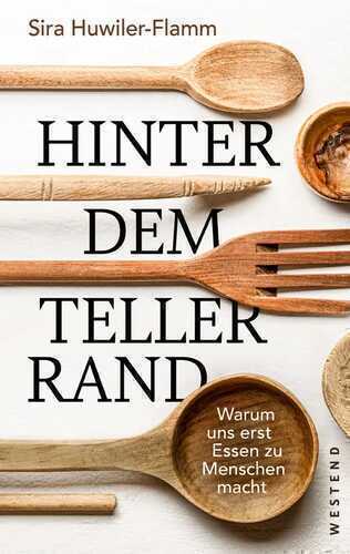 Hinter dem Tellerrand — Sira Huwiler-Flamm