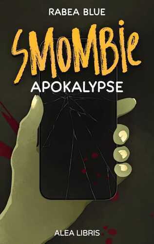 Smombieapokalypse — Rabea Blue