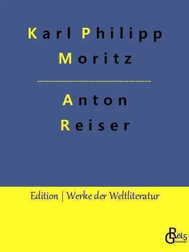 Anton Reiser — Karl Philipp Moritz