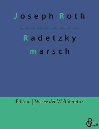 Radetzkymarsch — Joseph Roth