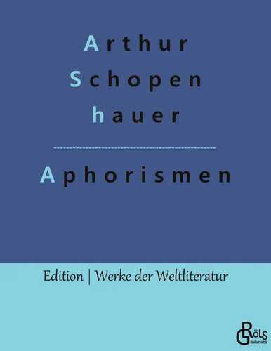 Aphorismen — Arthur Schopenhauer