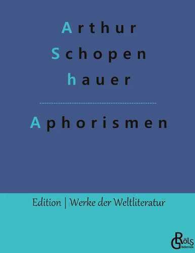 Aphorismen — Arthur Schopenhauer