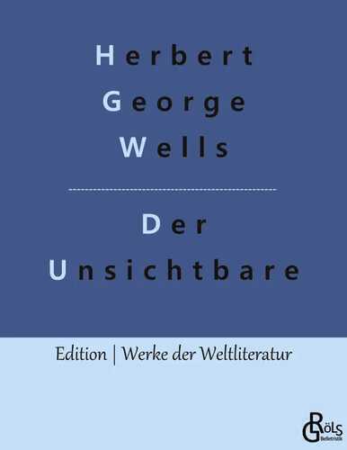 Der Unsichtbare — Herbert George Wells