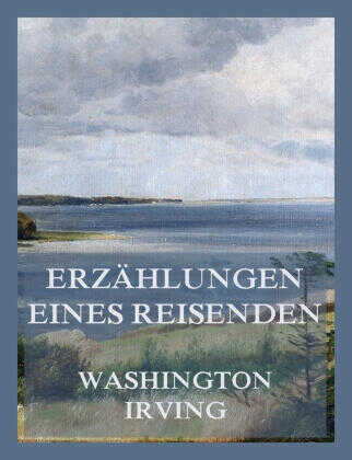 Erzählungen eines Reisenden (Band 1 & Band 2)