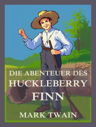 Die Abenteuer des Huckleberry Finn