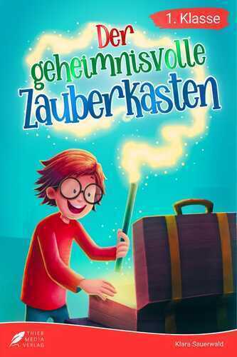 Erstlesebuch 1. Klasse - Der geheimnisvolle Zauberkasten