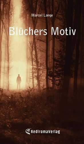 Blüchers Motiv — Marcel Lange