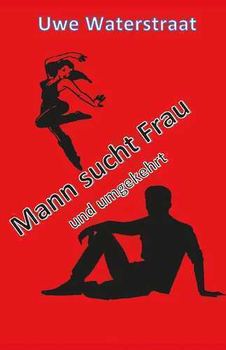 Mann sucht Frau und umgekehrt