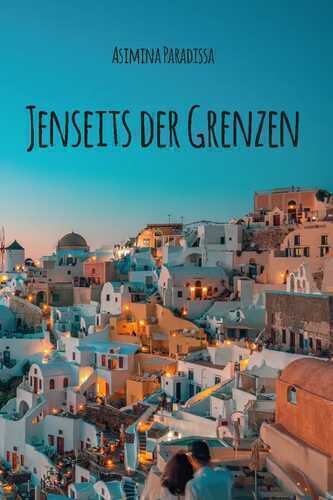 Jenseits der Grenzen — Asimina Paradissa