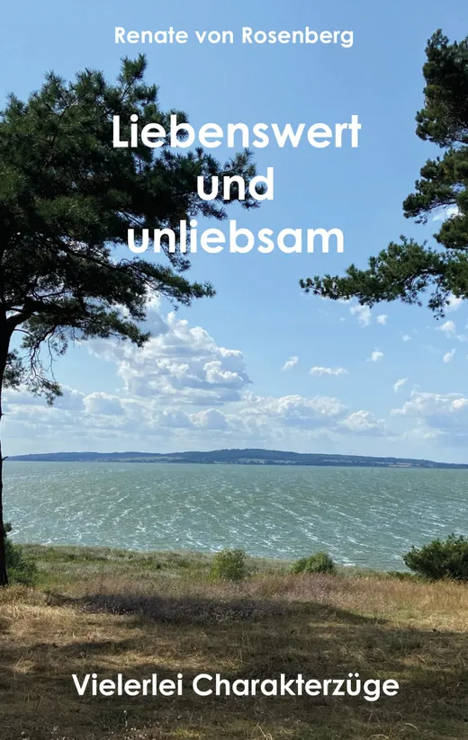 Liebenswert und unliebsam — Renate von Rosenberg
