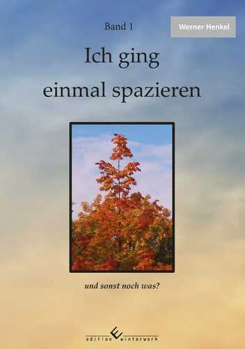 Ich ging einmal spazieren