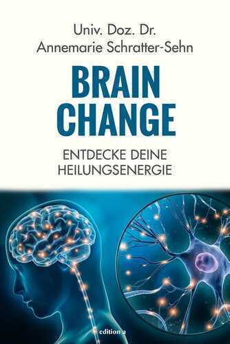 Brain Change — Annemarie Schratter-Sehn