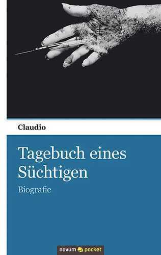 Tagebuch eines Süchtigen — Claudio