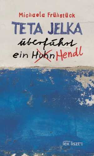 Teta Jelka überfährt ein Huhn Hendl