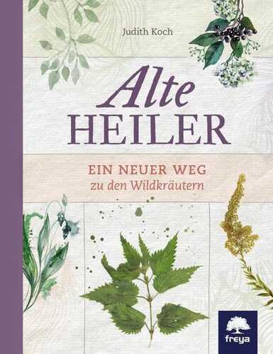 Alte Heiler — Judith Koch