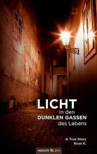 Licht in den dunklen Gassen des Lebens