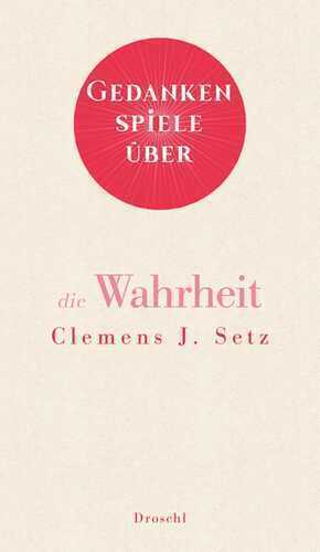 Gedankenspiele über die Wahrheit