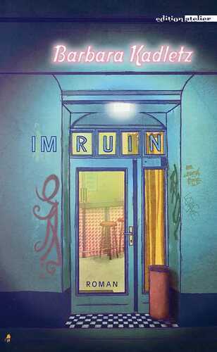 Im Ruin — Barbara Kadletz,
