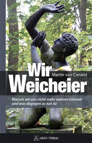 Wir Weicheier — Martin Van Creveld