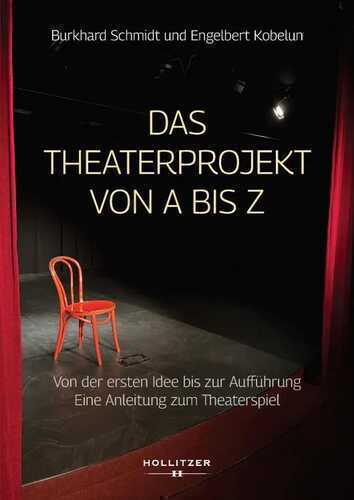 Das Theaterprojekt von A bis Z
