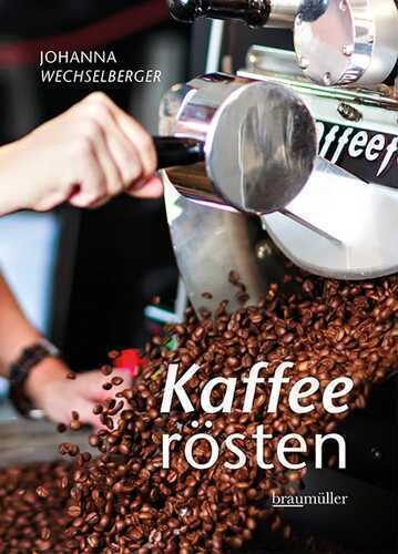 Kaffeerösten — Johanna Wechselberger