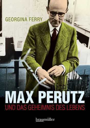 Max Perutz — Georgina Ferry
