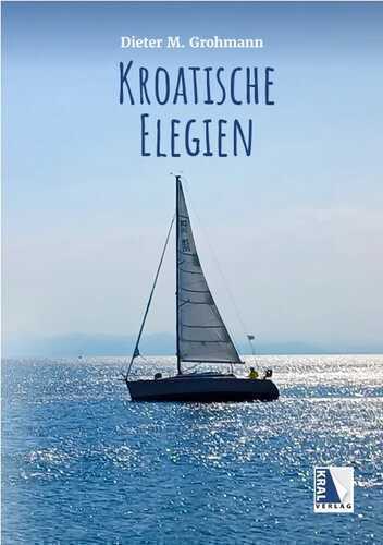 Kroatische Elegien — Dieter M. Grohmann