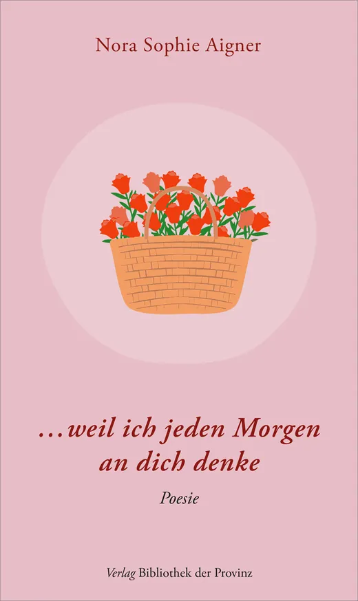 … weil ich jeden Morgen an dich denke