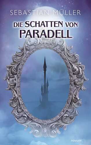 Die Schatten von Paradell — Sebastian Müller