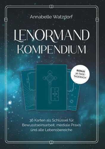 Das Lenormand-Kompendium — Annabelle Watzdorf