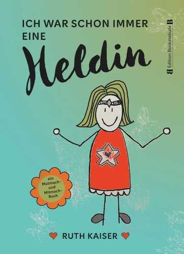 Ich war schon immer eine Heldin – nutze Achtsamkeit als deine Superkraft