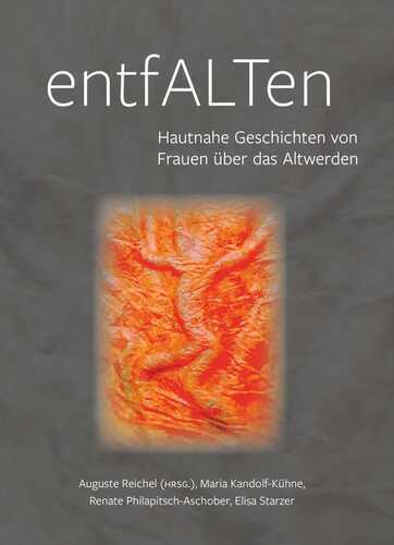 EntfALTen — Auguste Reichel & Maria Kandolf-Kühne & Renate Philapitsch-Aschober & Elisa Starzer