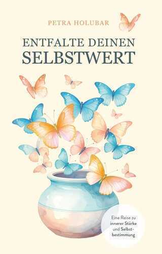 Entfalte Deinen Selbstwert
