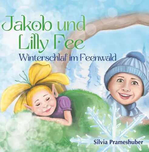 Jakob und Lilly Fee - Winterschlaf im Feenwald